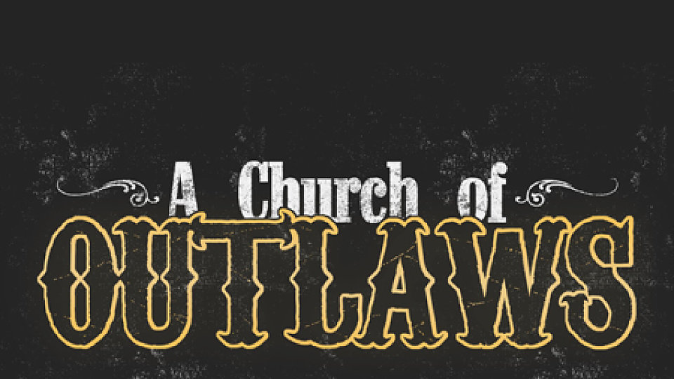 A Church of Outlaws