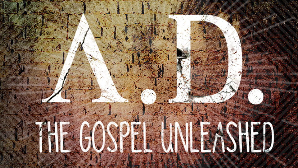 A.D. - The Gospel Unleashed