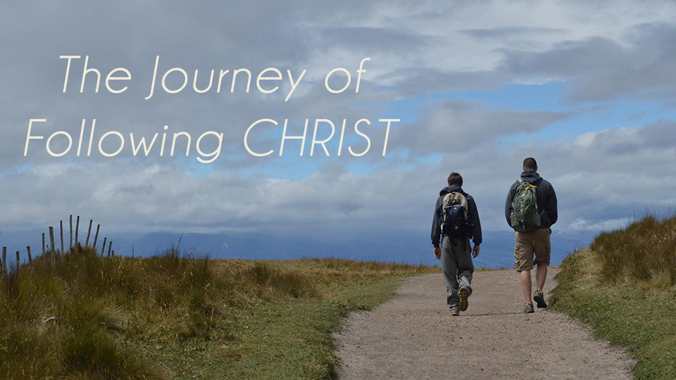 The Journey of Following Christ